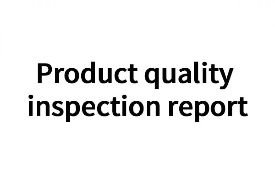 Product quality inspection report